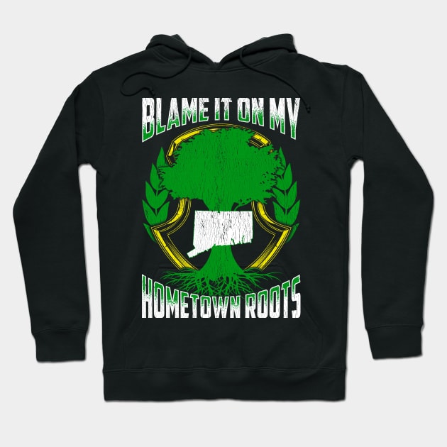 Blame It On My Hometown Roots State Tree Gift Connecticut Hoodie by Proficient Tees